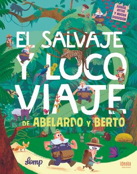 portada El Salvaje y Loco Viaje de Abelardo y Berto (in Spanish)
