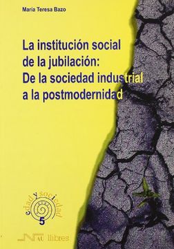 portada Institución Social de la Jubilación: De la Sociedad Industrial, la (Edad y Sociedad)