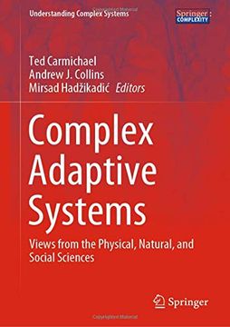 portada Complex Adaptive Systems: Views From the Physical, Natural, and Social Sciences (Understanding Complex Systems) (en Inglés)
