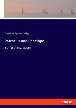 portada Patroclus and Penelope: A chat in the saddle (in English)