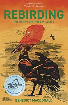 portada Rebirding: Winner of the Wainwright Prize for Writing on Global Conservation: Restoring Britain's Wildlife (en Inglés)