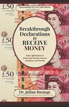 portada Breakthrough Declarations to Receive Money: Daily Affirmations to Attract and Provoke Success, Abundance and Wealth (en Inglés)