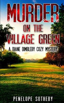 portada Murder on the Village Green: A Diane Dimbleby Cozy Mystery