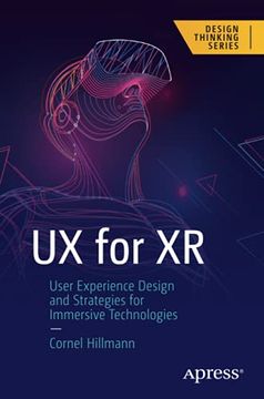 portada Ux for xr: User Experience Design and Strategies for Immersive Technologies (Design Thinking) (in English)