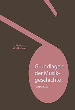 portada Grundlagen der Musikgeschichte (Grundlagen der Musik/In 14 Bänden) (en Alemán)