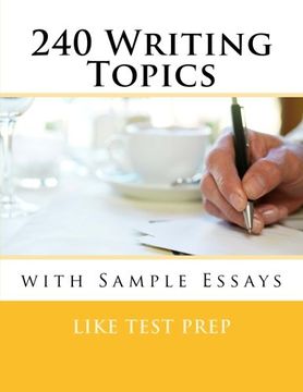 portada 240 Writing Topics: with Sample Essays (120 Writing Topics)