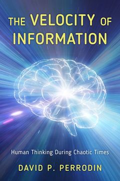 portada The Velocity of Information: Human Thinking During Chaotic Times (in English)