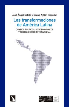 portada Las Transformaciones de América Latina: Cambios Políticos, Socioeconómicos y Protagonismo Internacional (in Spanish)