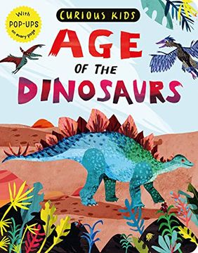 portada Age of the Dinosaurs: With Pop-Ups on Every Page (Curious Kids) (en Inglés)