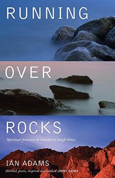 portada Running Over Rocks: Spiritual Practices to Transform Tough Times (en Inglés)