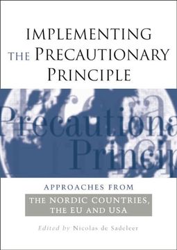 portada Implementing the Precautionary Principle: Approaches from the Nordic Countries, Eu and USA (en Inglés)