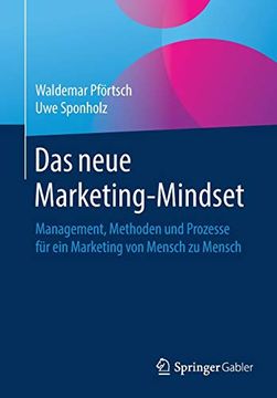 portada Das Neue Marketing-Mindset: Management, Methoden und Prozesse für ein Marketing von Mensch zu Mensch 
