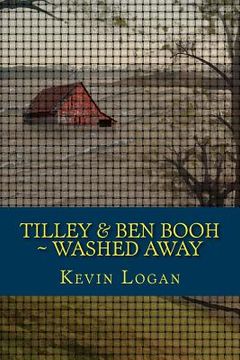 portada Tilley and Ben Booh Washed Away: Or, Why It's Important to Stick Together (en Inglés)