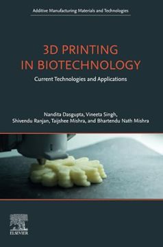 portada 3d Printing in Biotechnology: Current Technologies and Applications (Additive Manufacturing Materials and Technologies) (in English)