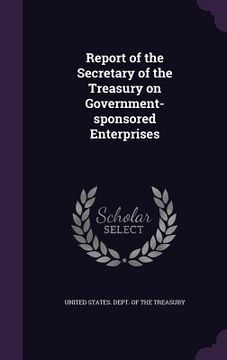 portada Report of the Secretary of the Treasury on Government-sponsored Enterprises (en Inglés)