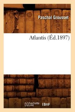 portada Atlantis (Éd.1897) (en Francés)
