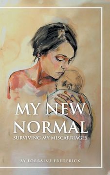 portada My New Normal: Surviving My Miscarriages (in English)