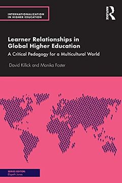 portada Learner Relationships in Global Higher Education: A Critical Pedagogy for a Multicultural World (Internationalization in Higher Education Series) 