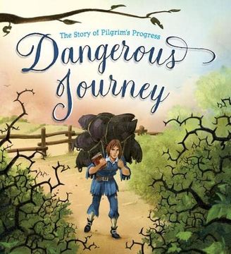 portada Dangerous Journey: The Story of Pilgrim's Progress (en Inglés)