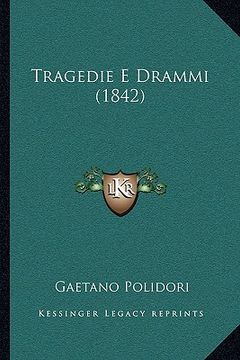 portada Tragedie E Drammi (1842) (in Italian)
