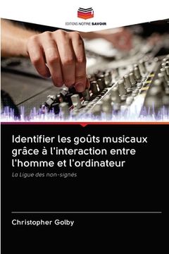 portada Identifier les goûts musicaux grâce à l'interaction entre l'homme et l'ordinateur (en Francés)