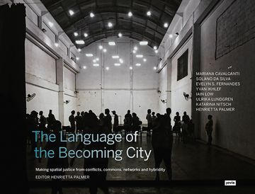 portada The Language of the Becoming City: Making Spatial Justice from Conflicts, Commons, Networks and Hybridity (en Inglés)
