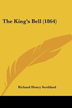 portada the king's bell (1864) (en Inglés)
