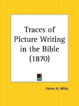 portada traces of picture writing in the bible (en Inglés)