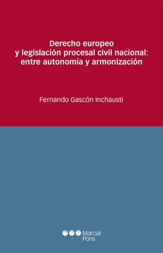 portada Derecho Europeo y Legislación Procesal Civil Nacional: Entre Autonomía y Armonización