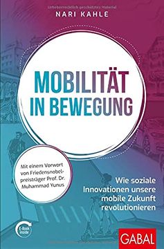 portada Mobilität in Bewegung: Wie Soziale Innovationen Unsere Mobile Zukunft Revolutionieren (Mit E-Book Inside) (Dein Erfolg) (en Alemán)