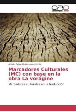 portada Marcadores Culturales (MC) con base en la obra La vorágine: Marcadores culturales en la traducción