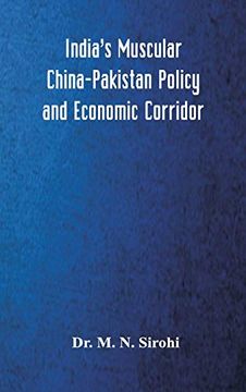 portada India's Muscular China-Pakistan Policy and Economic Corridor (en Inglés)