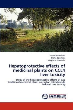 portada hepatoprotective effects of medicinal plants on ccl4 liver toxicity (en Inglés)