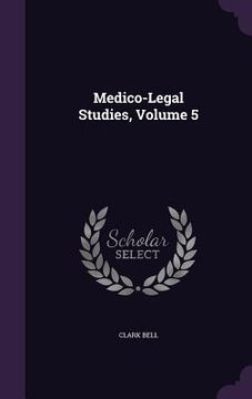 portada Medico-Legal Studies, Volume 5 (en Inglés)