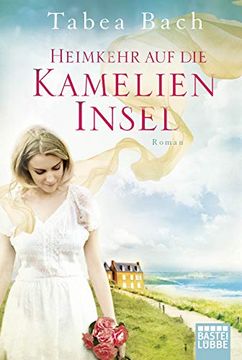 portada Heimkehr auf die Kamelien-Insel: Roman (en Alemán)