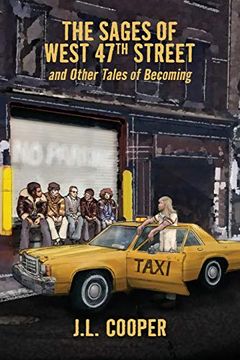 portada The Sages of West 47th Street: And Other Tales of Becoming (en Inglés)