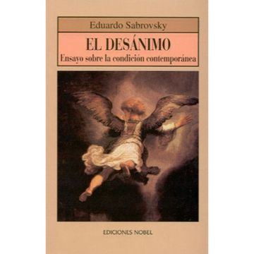 portada El Desanimo: Ensayo Sobre la Condicion Contemporanea (in Spanish)