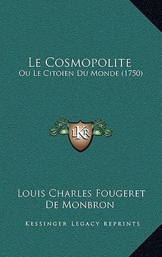 portada le cosmopolite: ou le citoien du monde (1750) (en Inglés)