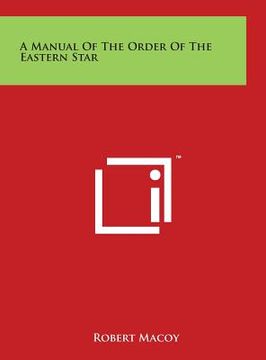 portada A Manual Of The Order Of The Eastern Star (en Inglés)