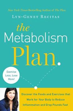 portada The Metabolism Plan: Discover the Foods and Exercises That Work for Your Body to Reduce Inflammation and Drop Pounds Fast (en Inglés)