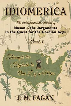 portada Through the Keyhole to one l of a Mess: Idiomerica Book 1 (en Inglés)
