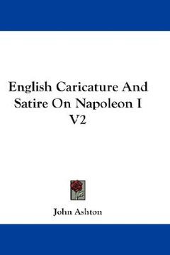 portada english caricature and satire on napoleon i v2
