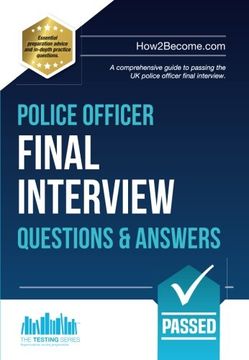 portada Police Officer Final Interview Questions and Answers: A Comprehensive Guide to Passing the UK Police Officer Final Interview (Testing Series)