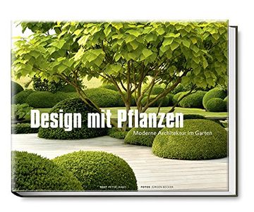 portada Design mit Pflanzen - Moderne Architektur im Garten (en Alemán)