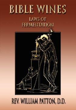 portada bible wines: on laws of fermentation and the wines of the ancients (en Inglés)