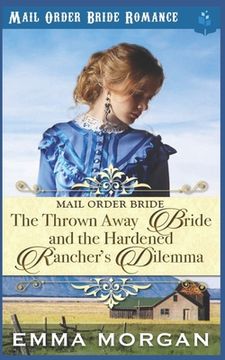 portada The Thrown Away Bride and the Hardened Rancher's Dilemma (en Inglés)