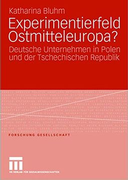 portada Experimentierfeld Ostmitteleuropa? Deutsche Unternehmen in Polen und der Tschechischen Republik (en Alemán)