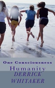 portada One Consciousness: Humanity (in English)