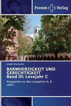 portada BARMHERZIGKEIT UND GERECHTIGKEIT Band III: Lesejahr C (en Alemán)