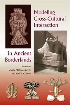 portada Modeling Cross-Cultural Interaction in Ancient Borderlands (in English)